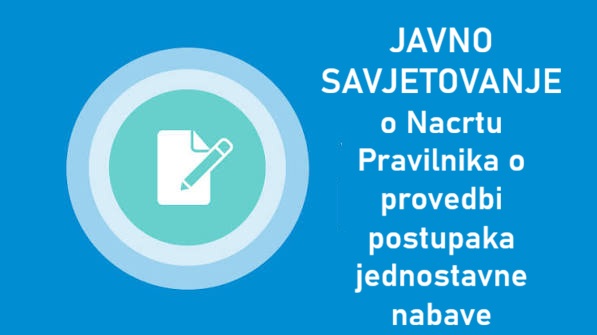 Izvješće o provedenom savjetovanju s javnošću – Pravilnik o provedbi postupaka jednostavne nabave